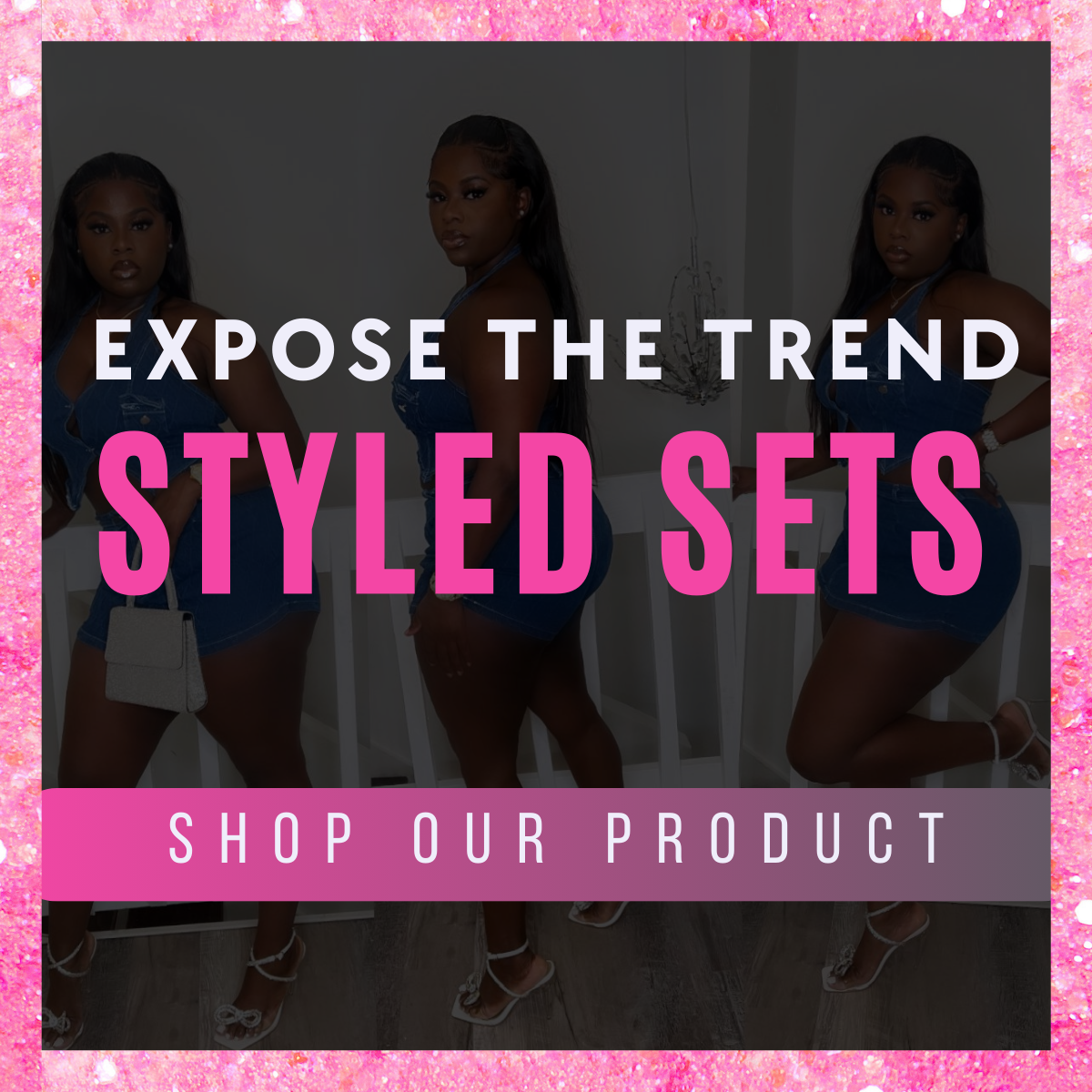 Expose The Trend Styled Sets