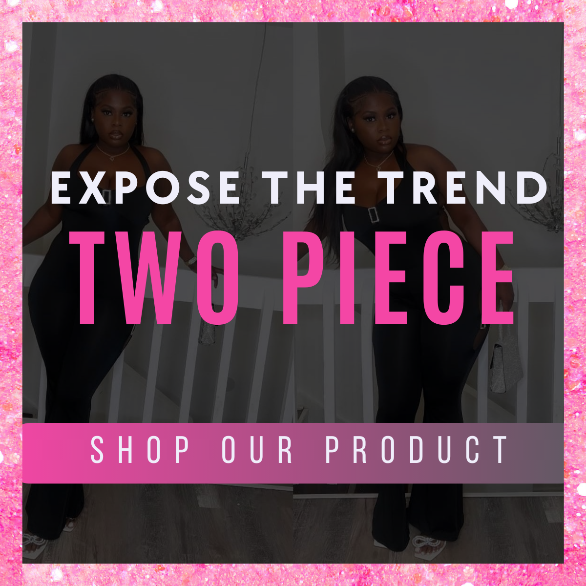 Expose The Trend Exclusive Two piece